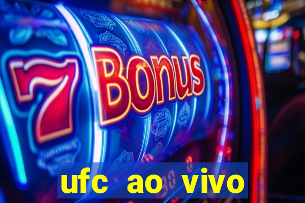 ufc ao vivo assistir online